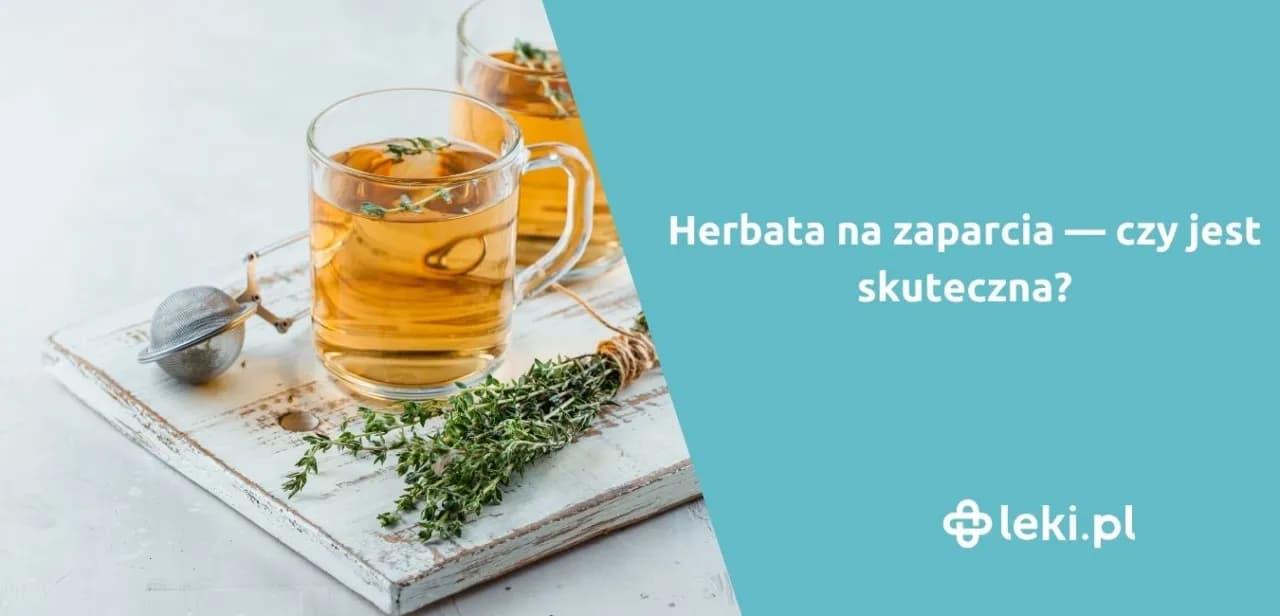 Jaka herbata na przeczyszczenie działa najskuteczniej - zalecenia i porady